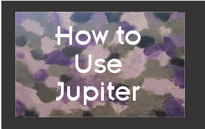  How to use Jupiter